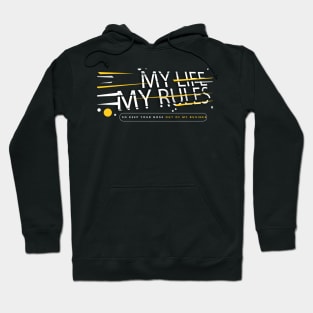 My life my rules T-shirts Hoodie